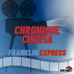 Chronique cinéma - Franklin Express - 2023-04-11