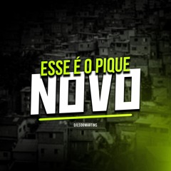 MEGA ESSE E O PIQUE NOVO - ( DJ LS DO MARTINS )