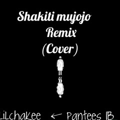 Shakiti mujojo Remix (cover)ft pantees Ib