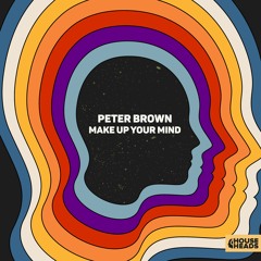 Peter Brown - Make Up Your Mind
