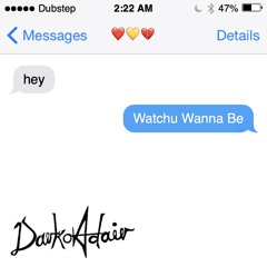 DarkoAdair - Watchu Wanna Be (Free DL)