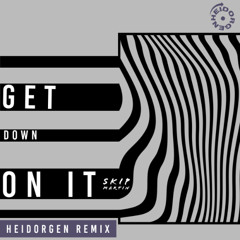 Skip Martin - Get Down On It (Heidorgen Remix)