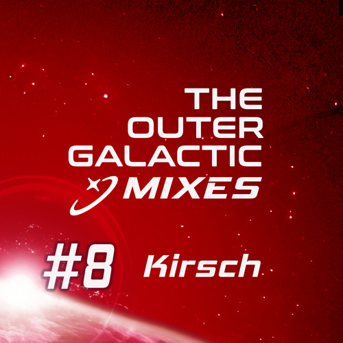 The Outergalactic Mixes - #8 Kirsch