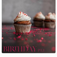 Birthday pt. 1 (utopia)