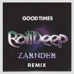 Roll Deep - Good Times (ZARNDER Remix)