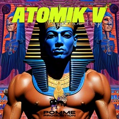 ATOMIK V - EGYPTIAN TRIP (MASTERING ATOMIK V STUDIO)