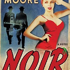 [GET] PDF 🎯 Noir: A Novel by  Christopher Moore KINDLE PDF EBOOK EPUB