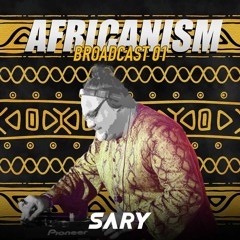 AFRICANISM BY SARY BROADCAST 01