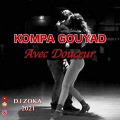 Avec Douceur - 100% GOUYAD - DJ ZOKA 2021