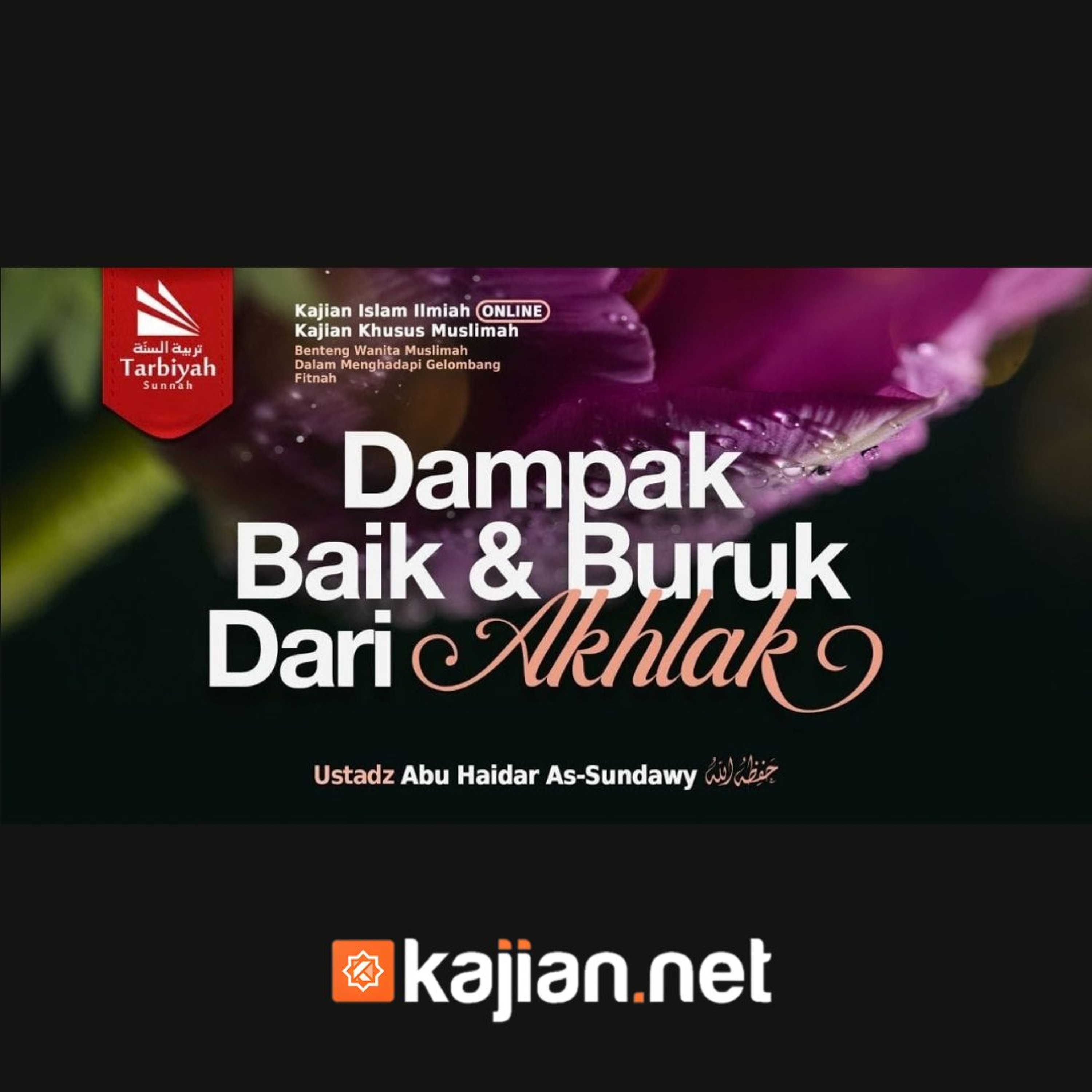 Dampak Baik dan Buruk dari Akhlak (Benteng Wanita Muslimah Dalam Menghadapi Gelombang Fitnah) #22 - Ustadz Abu Haidar As-Sundawy حفظه الله episode artwork