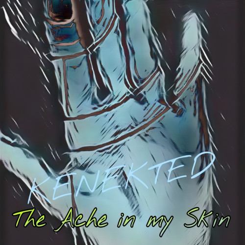 The Ache in My Skin