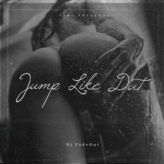 Fadeout - Jump Like Dat (Preview)