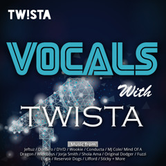 VOCALS with TWISTA