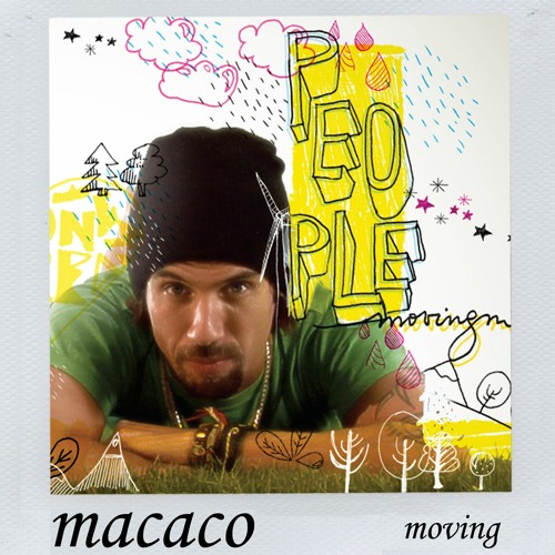 Stream Moving by Macaco | Listen online for free on SoundCloud