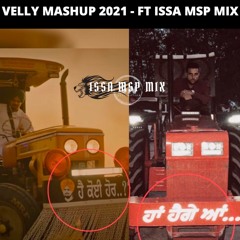 VELLY MASHUP 2021 Ft (ISSA MSP MIX)