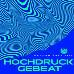 Hochdruckgebeat @ Hangar Rave 160922