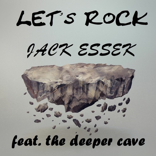 EP LET'S ROCK - Jack Essek & The Deeper Cave (Derya Records)