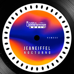 PREMIERE! Jeaneiffel - Nocturno (Original Mix) Riviera Underground.