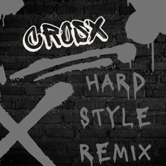 CROSX Hardstyle Remix