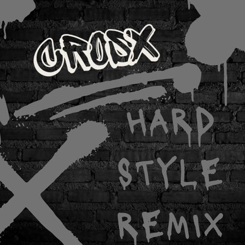 CROSX Hardstyle Remix