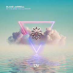 Blake Jarrell - In The End You'll Know [UV]