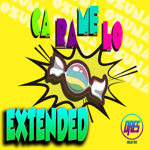 Stream Caramelo - Ozuna - Extended By Djdres593 Link de Descarga Gratis. by  djdresito0 | Listen online for free on SoundCloud