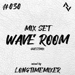 Wave Room #30 Mixed by Longtimemixer / Early & Classic Hardstyle