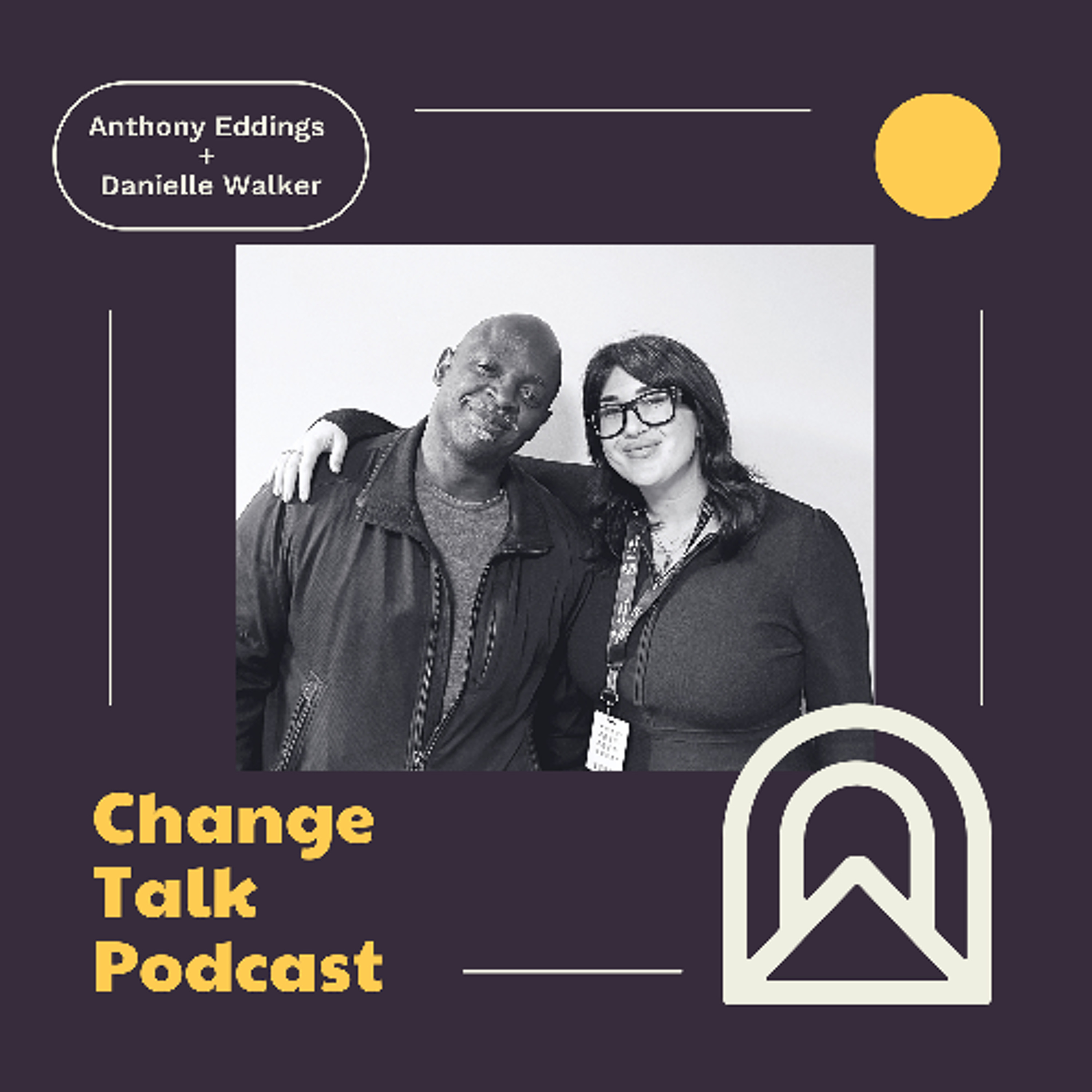 Change Talk: Episode 9- Supporting Justice Impacted Clients with Senior Program Supervisor Joe Willock