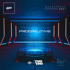 Progressive Mashup Pack 2021 (by Tyo & Tro)