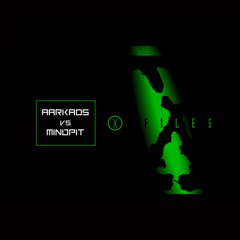 AArkaos Vs Mindpit - X Files