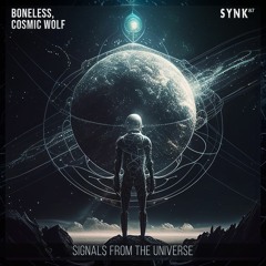 Boneless & Cosmic Wolf - Signals From The Universe | @SYNK87
