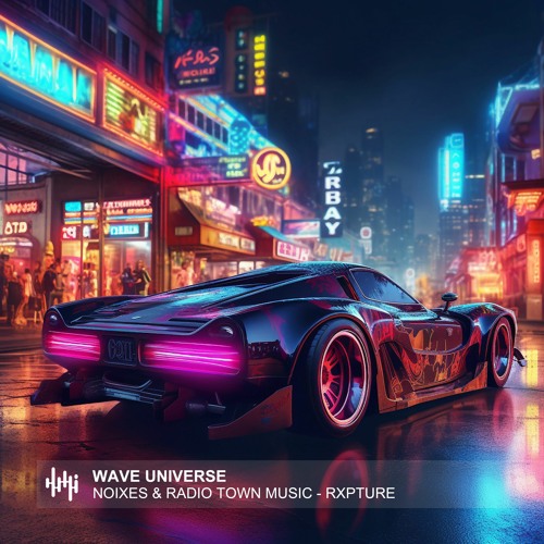 NOIXES & Radio Town Music - RXPTURE