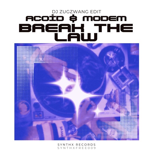 Break The Law - DJ Zugzwang Trance Edit [FREEDOWNLOAD](SYNTHXFREE009)