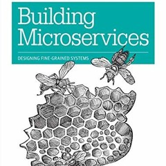 [READ] EPUB 💕 Building Microservices: Designing Fine-Grained Systems by  Sam Newman