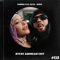 Farina X El Alfa - Dora - (Steve Andreas Edit)  PREVIEW