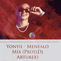 Yonyii - Menealo Mix(Prod.Dj Arturex)