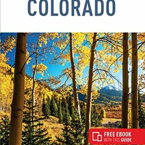 [PDF] Read Insight Guides Colorado (Travel Guide with Free eBook) by  Insight Guides