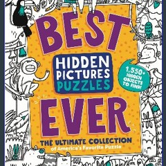 Read^^ ⚡ Best Hidden Pictures Puzzles EVER: The Ultimate Collection of America's Favorite Puzzle (