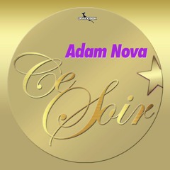 Ce Soir - Adam Nova (Clip)