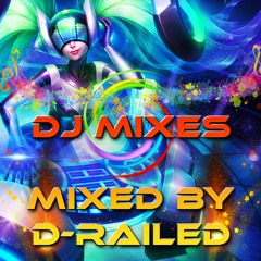 DJ Mixes - D-Railed