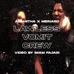 Lawless Vomit Crew Competition - Abimatha & Meinard