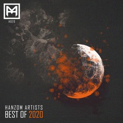 Hanzom Artists - Best Of 2020 Snippet (31/12/2020)