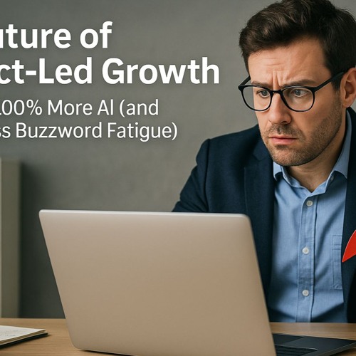 AI-Powered_Product-Led_Growth__The_Future_of_SaaS_is_Smarter,_Not_Just_Faster