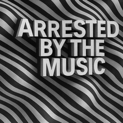 Arrested By The Music - (Dub3)