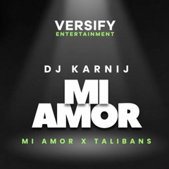 Mi Amor X Talibans - DJ KarNij