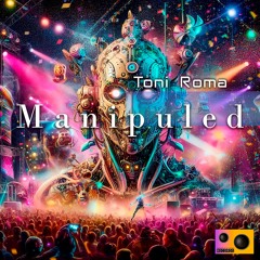 Toni Roma-Manipuled (Original Mix)