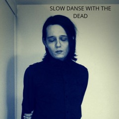 Slow Dance With The Dead - Awaiting My Death