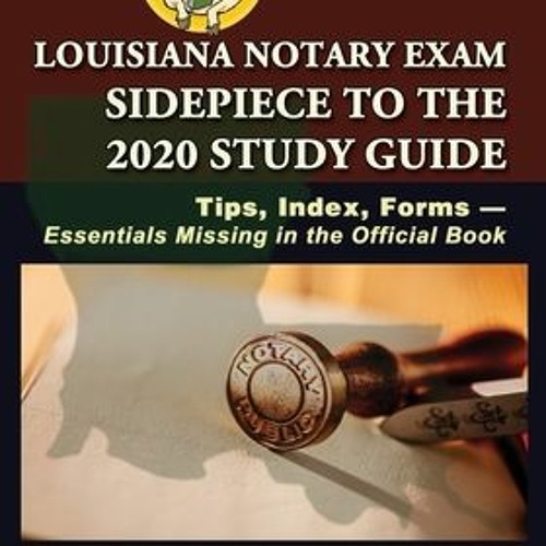 Stream [Download] PDF Louisiana Notary Exam Sidepiece to the 2020 Study