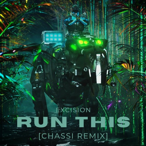 Excision - Run This (Chassi Remix)