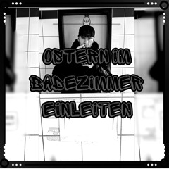 OSTERN IM BADEZIMMER EINLEITEN